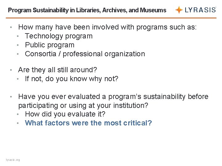 Program Sustainability in Libraries, Archives, and Museums • How many have been involved with