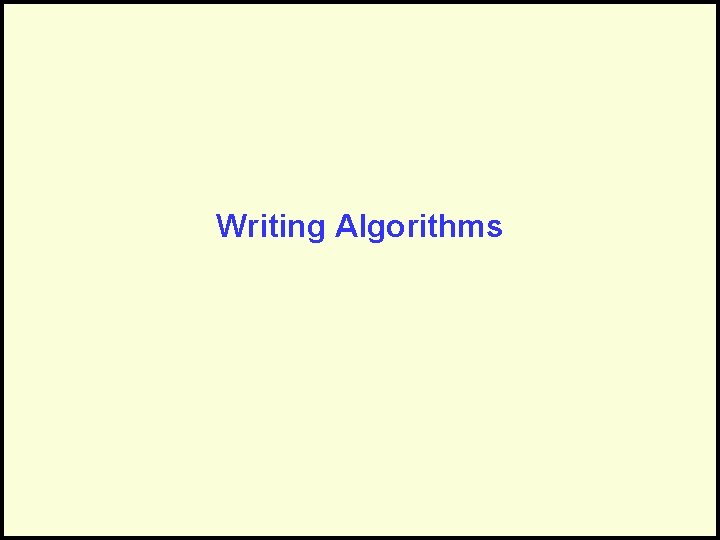 Writing Algorithms 