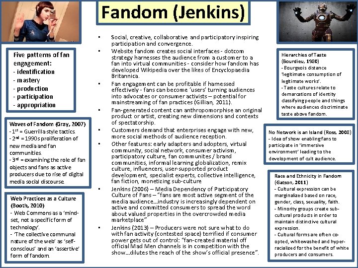 Fandom (Jenkins) • Five patterns of fan engagement: - identification - mastery - production