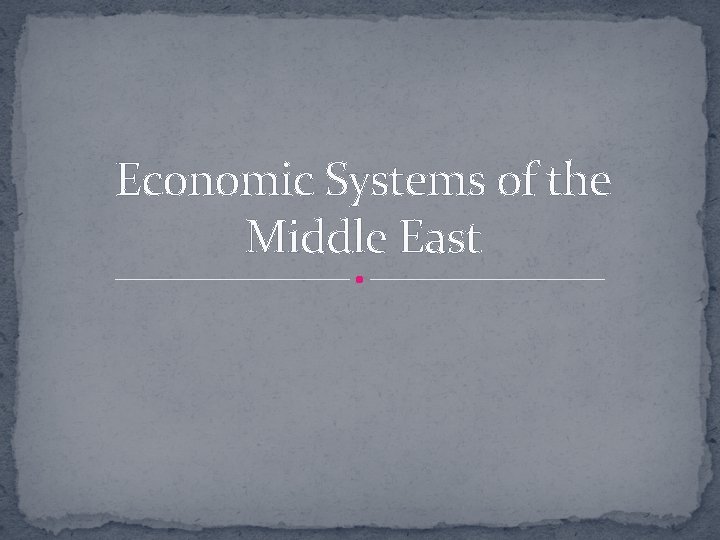 Economic Systems of the Middle East 