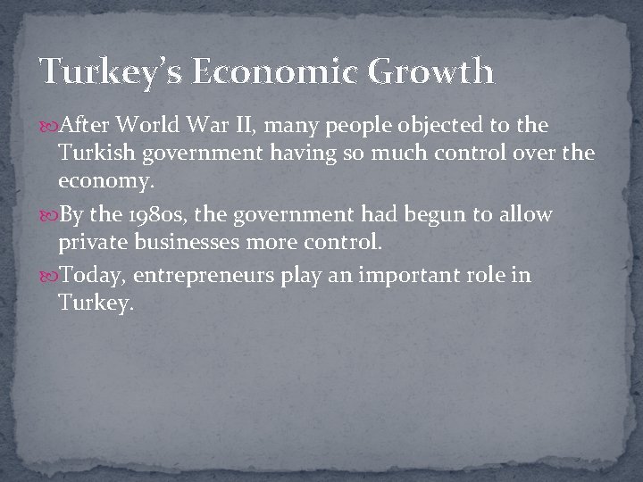 Turkey’s Economic Growth After World War II, many people objected to the Turkish government