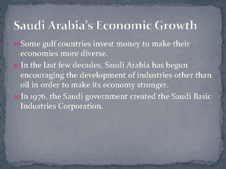 Saudi Arabia’s Economic Growth Some gulf countries invest money to make their economies more