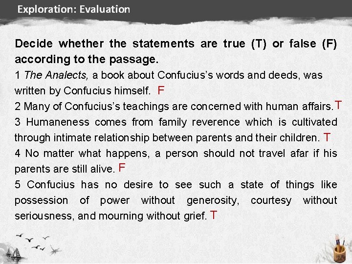 Exploration: Evaluation Decide whether the statements are true (T) or false (F) according to