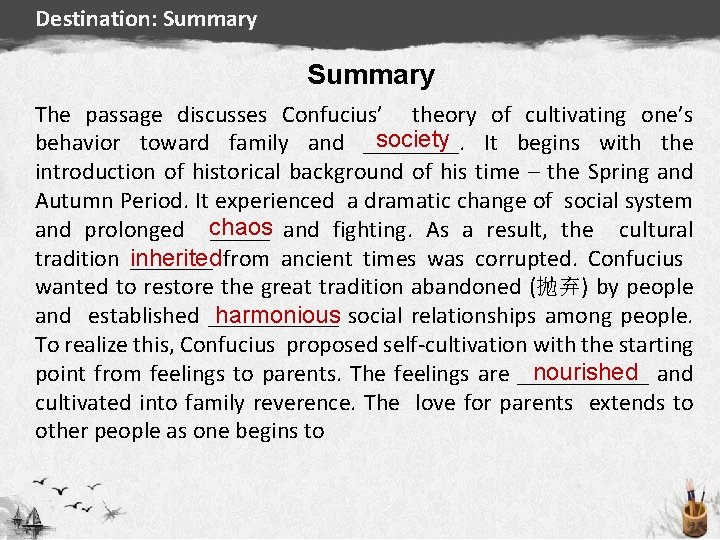 Destination: Summary The passage discusses Confucius’ theory of cultivating one’s society It begins with