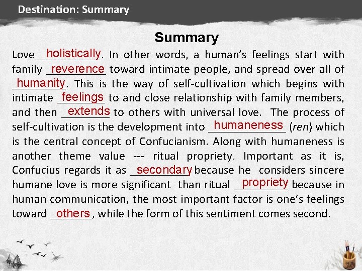 Destination: Summary holistically In other words, a human’s feelings start with Love______. family _____