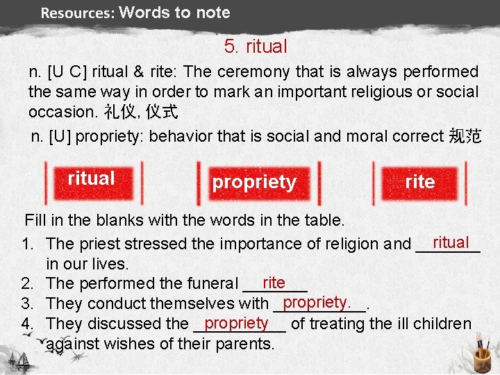 Resources: Words to note 5. ritual n. [U C] ritual & rite: The ceremony