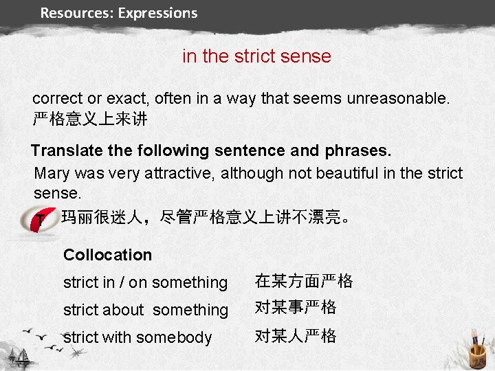 Resources: Expressions in the strict sense correct or exact, often in a way that
