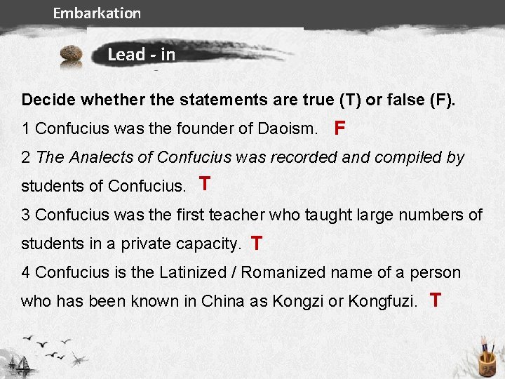 Embarkation Lead - in Decide whether the statements are true (T) or false (F).
