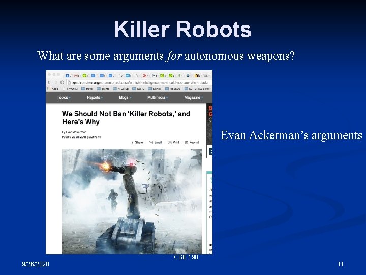 Killer Robots What are some arguments for autonomous weapons? Evan Ackerman’s arguments CSE 190