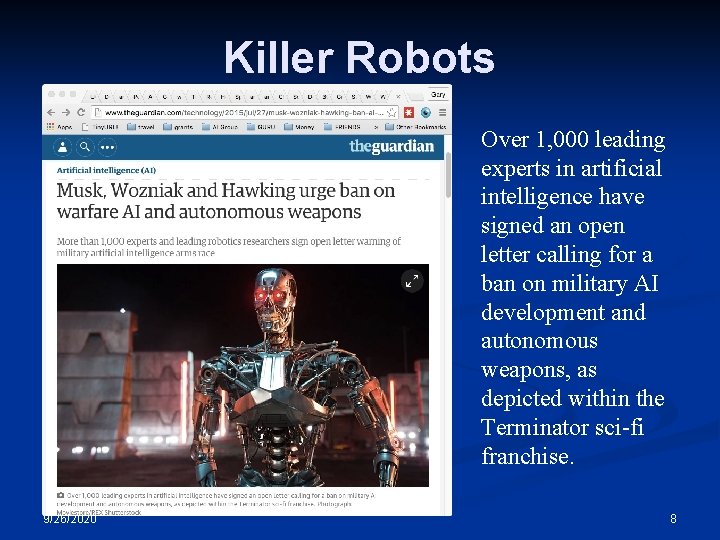 Killer Robots Over 1, 000 leading experts in artificial intelligence have signed an open