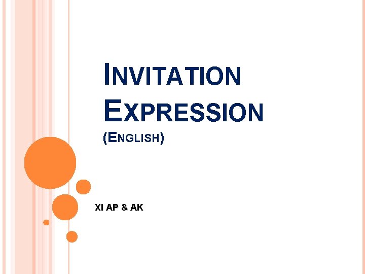 INVITATION EXPRESSION (ENGLISH) XI AP & AK 