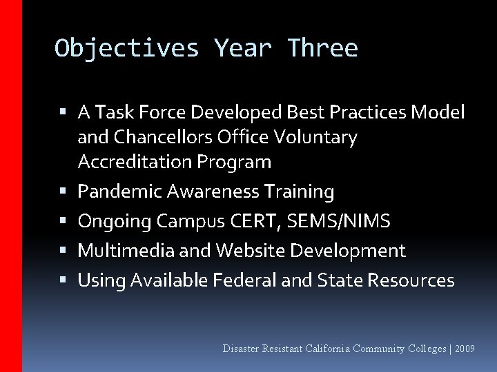 Objectives Year Three A Task Force Developed Best Practices Model and Chancellors Office Voluntary