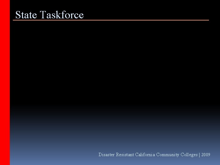 State Taskforce Disaster Resistant California Community Colleges | 2009 