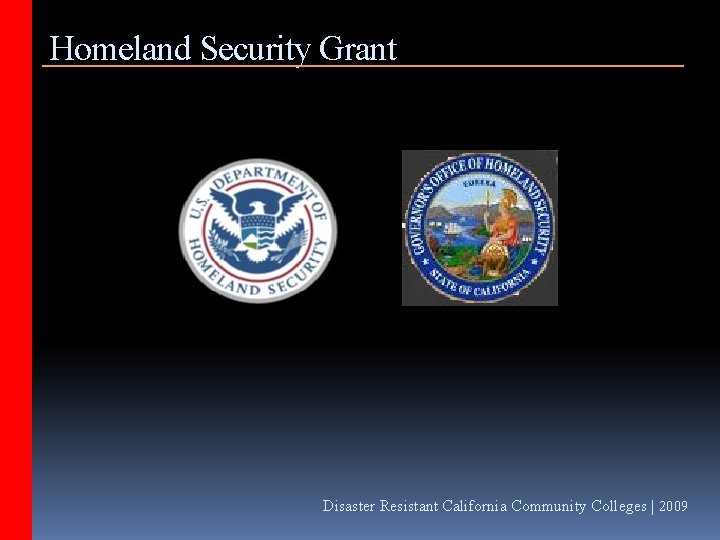 Homeland Security Grant Disaster Resistant California Community Colleges | 2009 