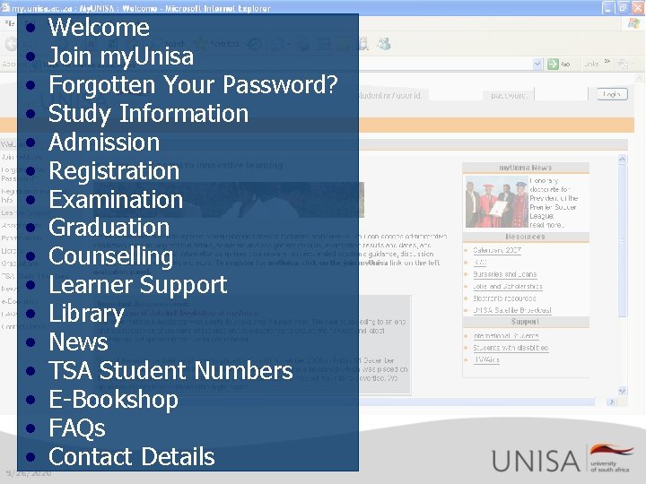  • • • • Welcome Join my. Unisa Forgotten Your Password? Study Information