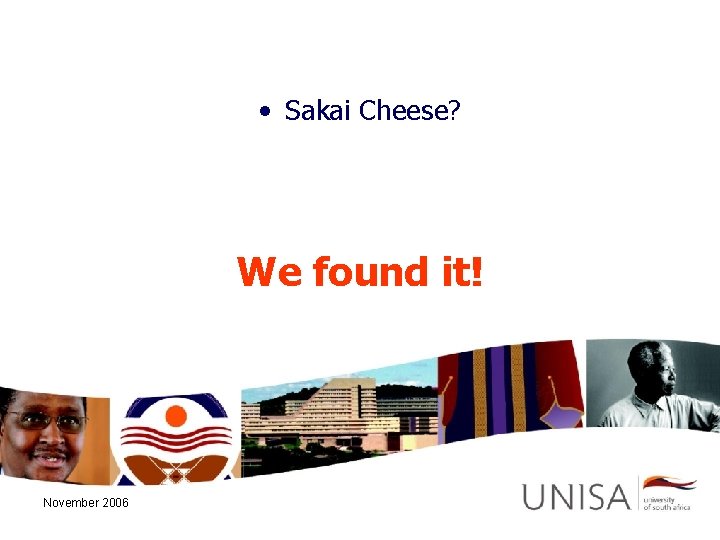  • Sakai Cheese? We found it! November 2006 