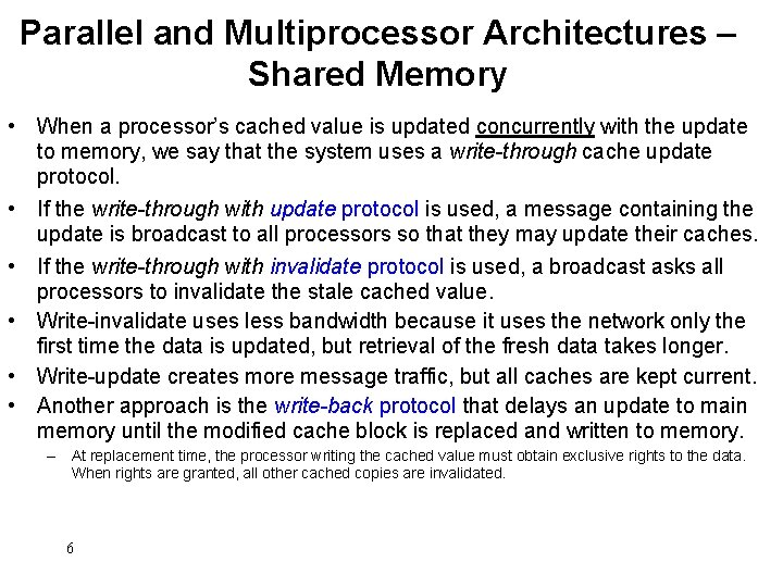 Parallel and Multiprocessor Architectures – Shared Memory • When a processor’s cached value is