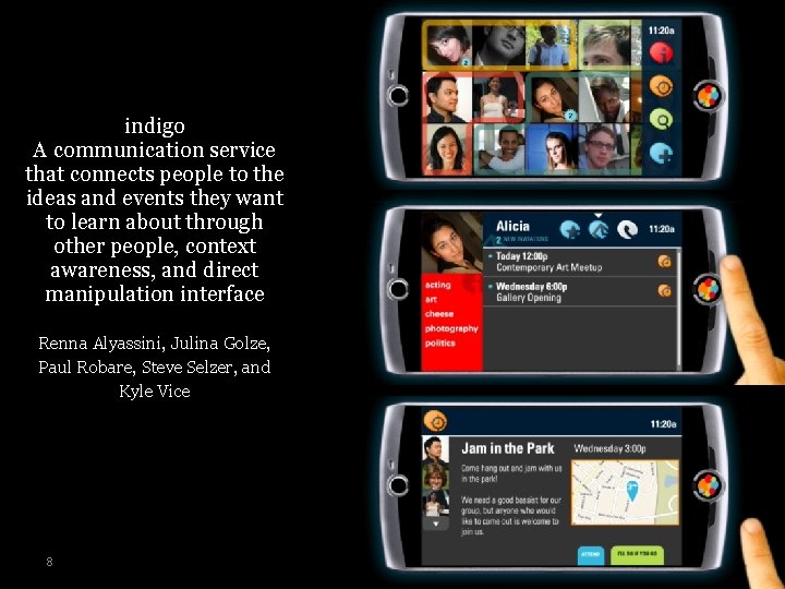 indigo A communication service that connects people to the ideas and events they want