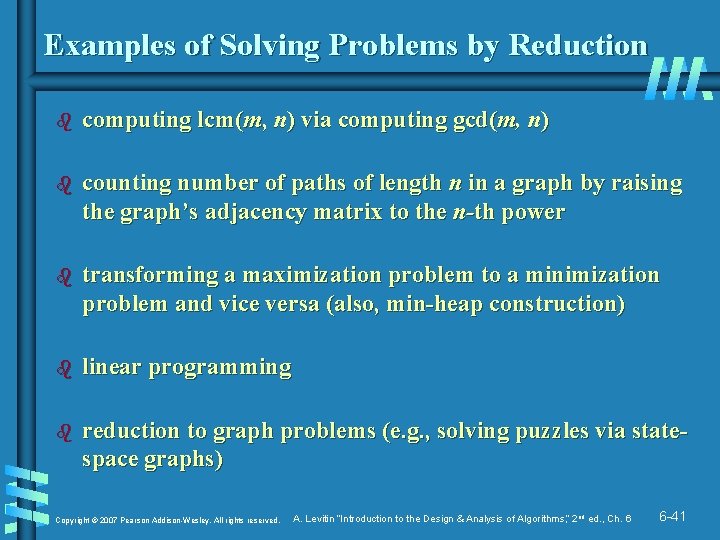 Examples of Solving Problems by Reduction b computing lcm(m, n) via computing gcd(m, n)