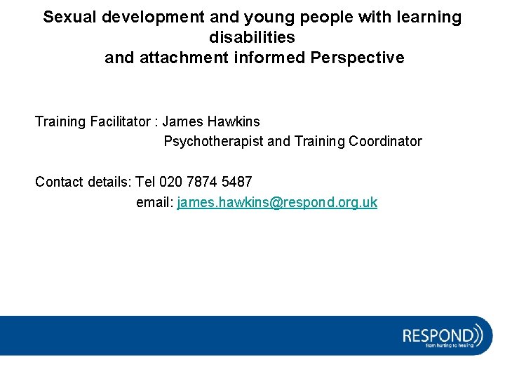 Sexual development and young people with learning disabilities and attachment informed Perspective Training Facilitator