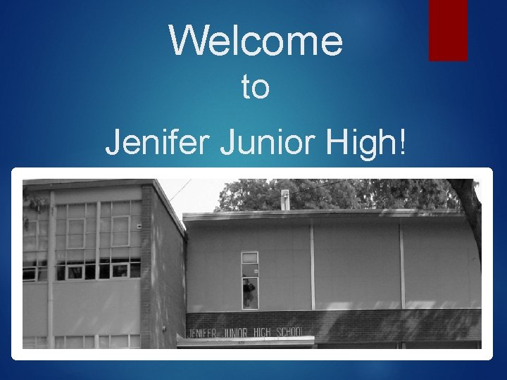 Welcome to Jenifer Junior High! 