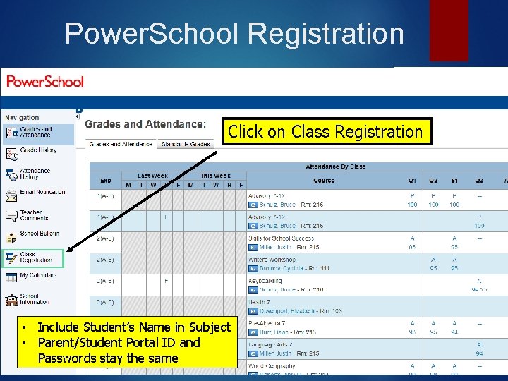 Power. School Registration Click on Class Registration • Include Student’s Name in Subject •