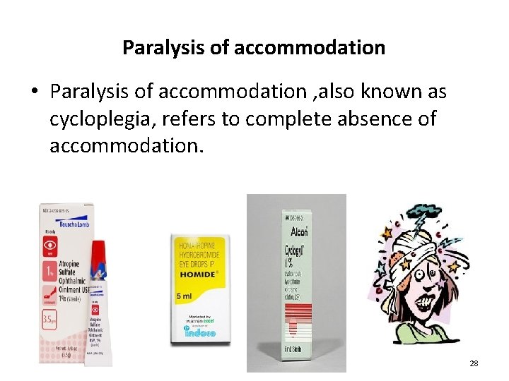 Paralysis of accommodation • Paralysis of accommodation , also known as cycloplegia, refers to