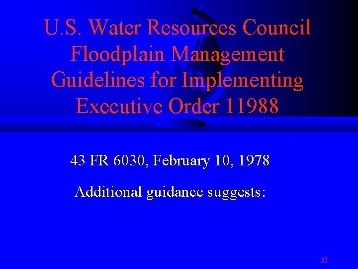 U. S. Water Resources Council Floodplain Management Guidelines for Implementing Executive Order 11988 43