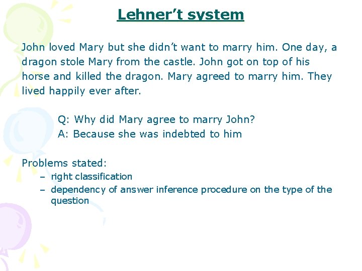 Lehner’t system John loved Mary but she didn’t want to marry him. One day,