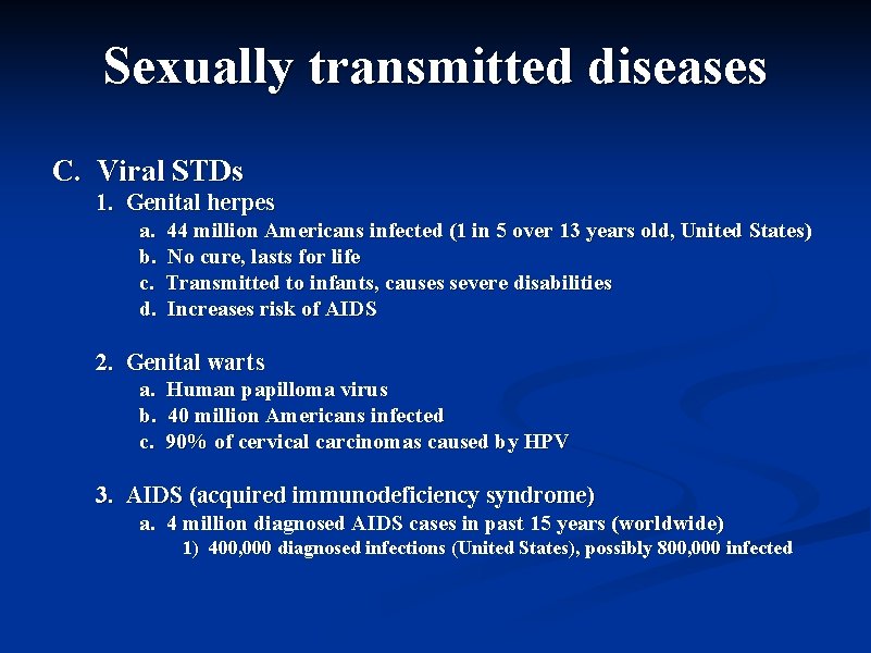 Sexually transmitted diseases C. Viral STDs 1. Genital herpes a. b. c. d. 44