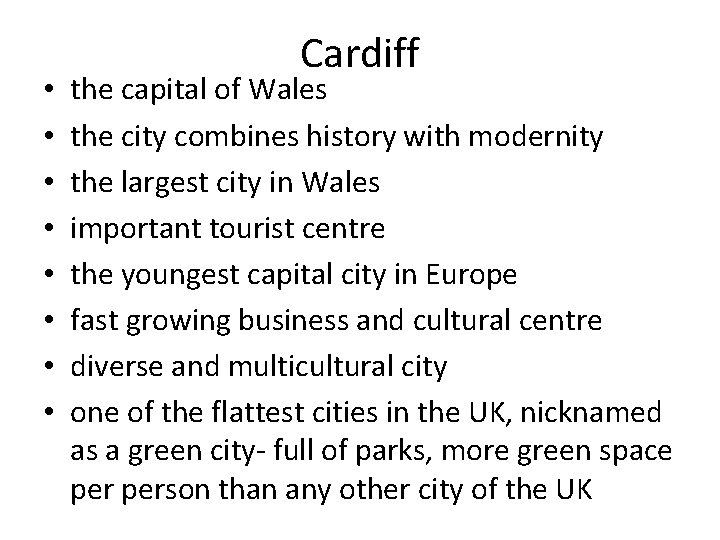 • • Cardiff the capital of Wales the city combines history with modernity • • Cardiff the capital of Wales the city combines history with modernity