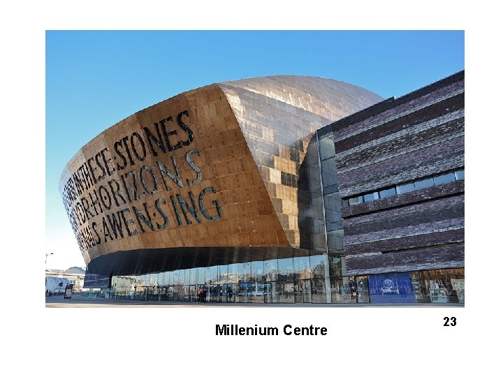 Millenium Centre 23 Millenium Centre 23