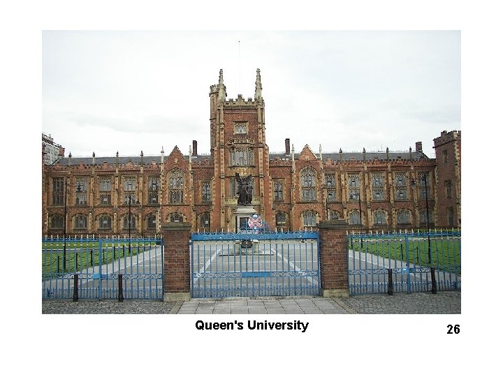 Queen's University 26 Queen's University 26