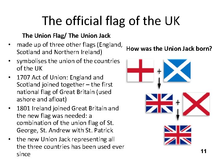 The official flag of the UK • • • The Union Flag/ The Union The official flag of the UK • • • The Union Flag/ The Union