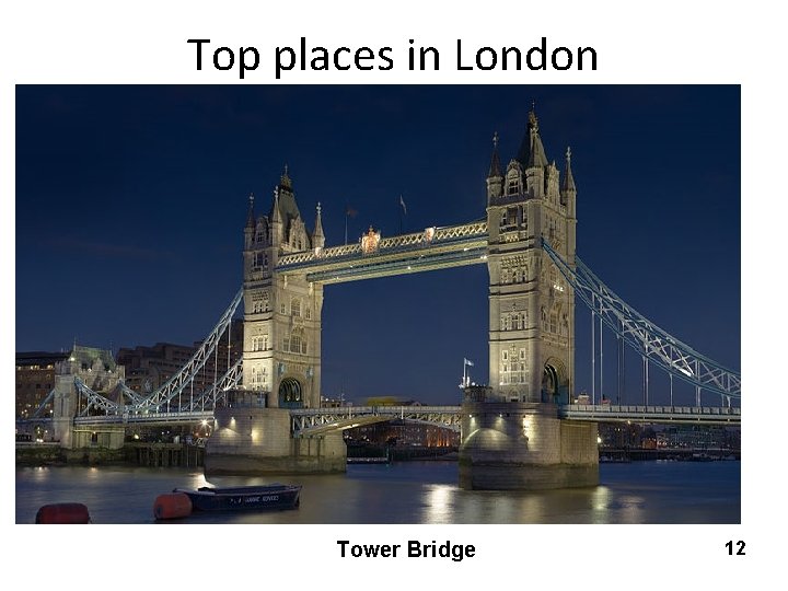 Top places in London Tower Bridge 12 Top places in London Tower Bridge 12