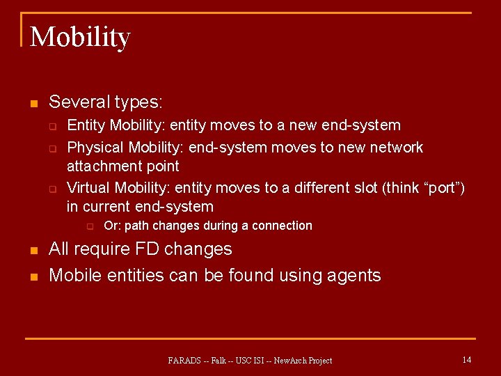 Mobility n Several types: q q q Entity Mobility: entity moves to a new