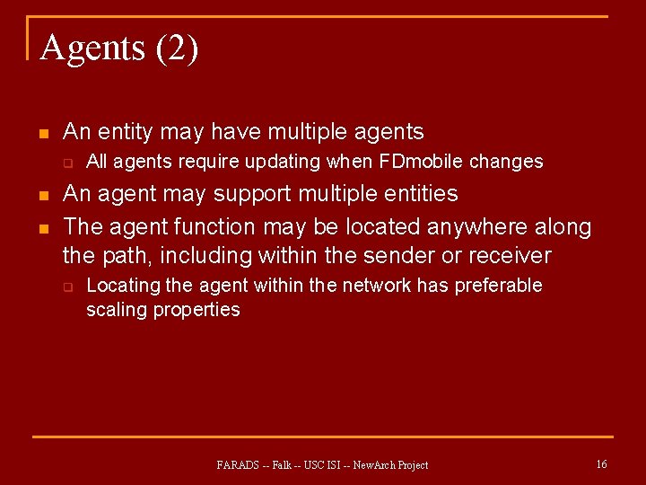 Agents (2) n An entity may have multiple agents q n n All agents Agents (2) n An entity may have multiple agents q n n All agents