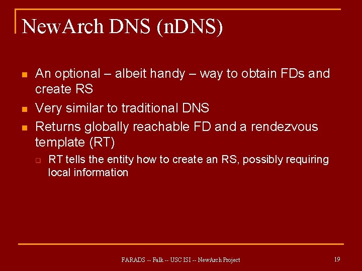 New. Arch DNS (n. DNS) n n n An optional – albeit handy –