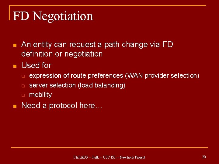 FD Negotiation n n An entity can request a path change via FD definition