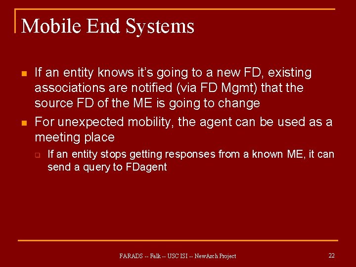 Mobile End Systems n n If an entity knows it’s going to a new