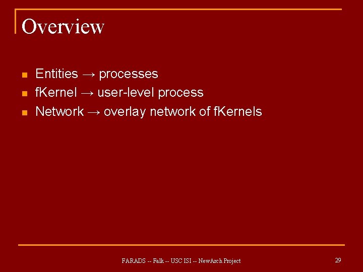 Overview n n n Entities → processes f. Kernel → user-level process Network →