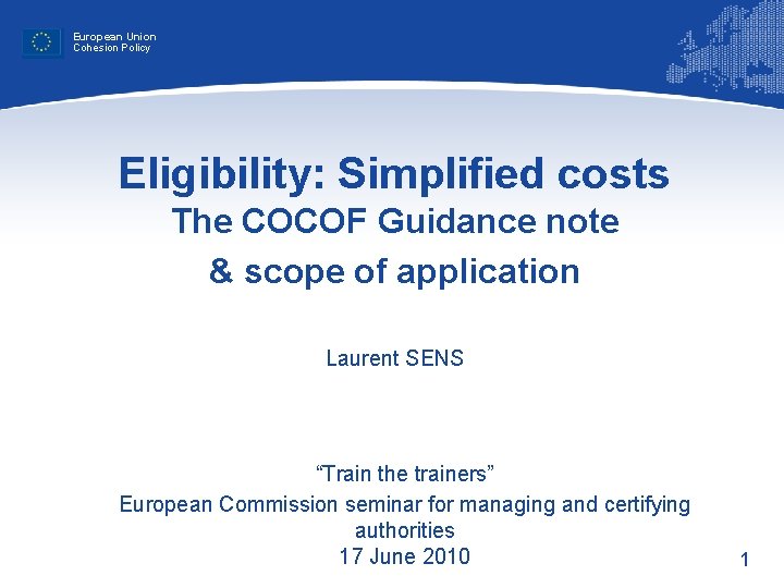 European Union Cohesion Policy Eligibility: Simplified costs The COCOF Guidance note & scope of