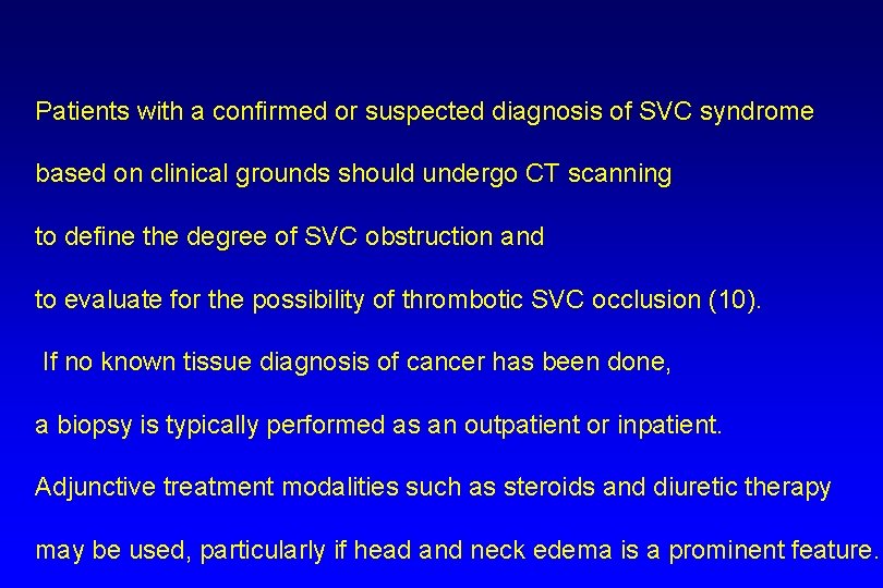 Patients with a confirmed or suspected diagnosis of SVC syndrome based on clinical grounds