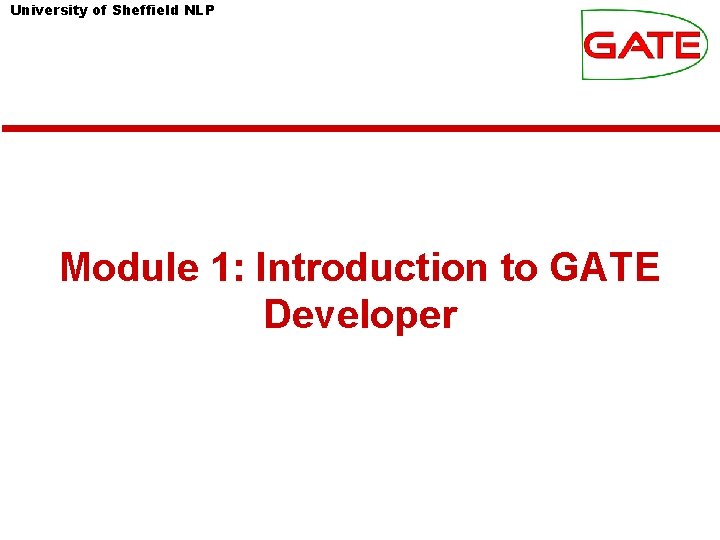 University of Sheffield NLP Module 1: Introduction to GATE Developer 