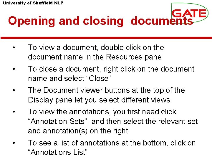 University of Sheffield NLP Opening and closing documents • To view a document, double