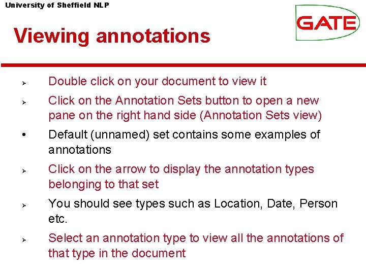 University of Sheffield NLP Viewing annotations • Double click on your document to view