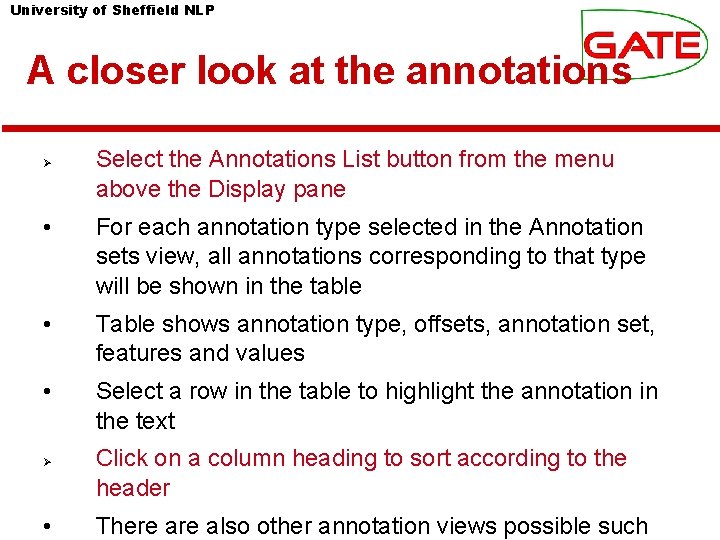 University of Sheffield NLP A closer look at the annotations Select the Annotations List