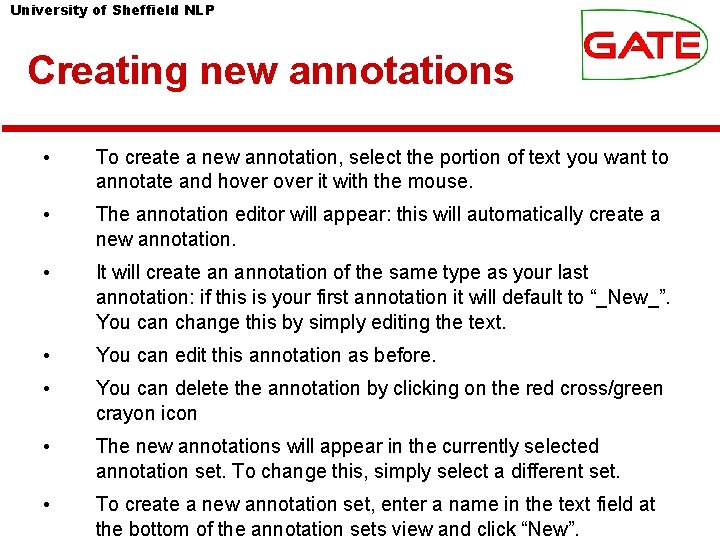 University of Sheffield NLP Creating new annotations • To create a new annotation, select