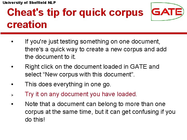 University of Sheffield NLP Cheat's tip for quick corpus creation • If you're just