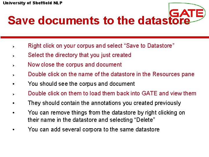 University of Sheffield NLP Save documents to the datastore Right click on your corpus